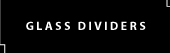 Glass Dividers